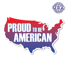 Load image into Gallery viewer, United States Patriotic Proud To Be An American Sticker (8&quot; x 5&quot;)
