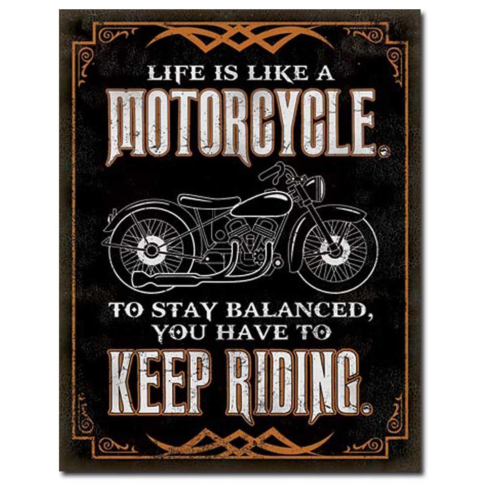Life is Like a Mototcycle - Keep Riding Tin Sign